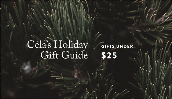 Céla's Holiday Gift Guide